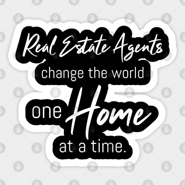 Real Estate Agents Change The World One Home At A Time Sticker by REG